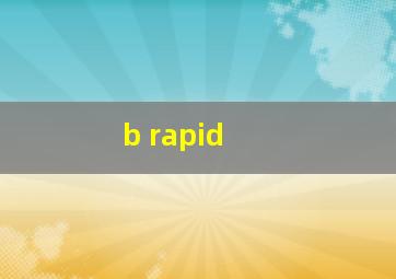  b rapid